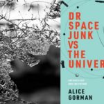 Dr Space Junk and beyond