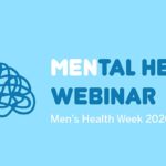 MENtal health focus in Men’s Health Week