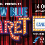 Support Flinders Foundation with a splash of Cabaret colour