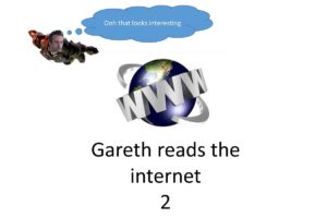 Gareth reads the internet