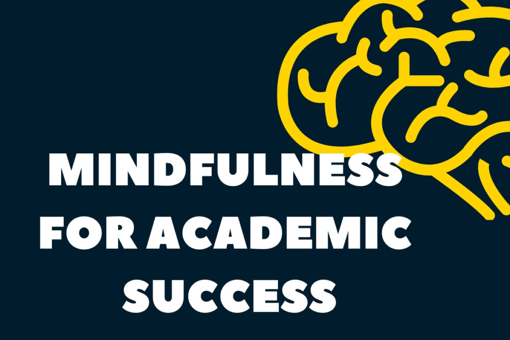 Mindfulness for Academic Success 2022 - Student Health and Wellbeing