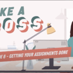 Like a Boss Episode 6 – Completing assignments