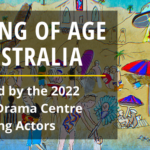 Coming of Age in Australia – 2022 Drama Graduate Production, 26 – 29 July